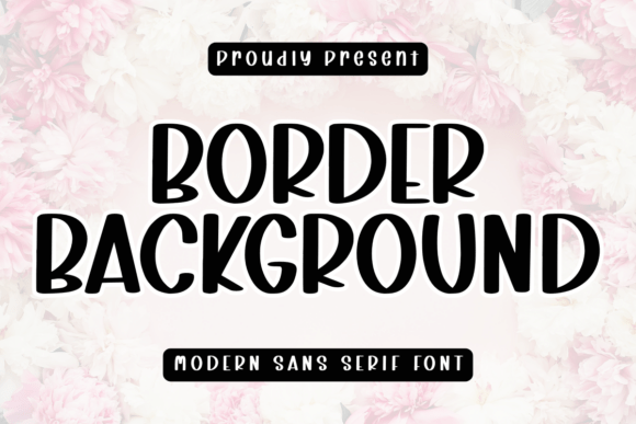 Border Background: A Font for Edgy Branding