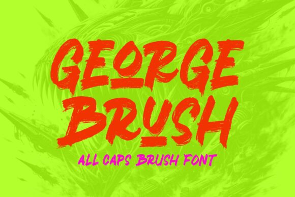 George Brush Font: A Bold Handwritten Typeface for Creative Branding